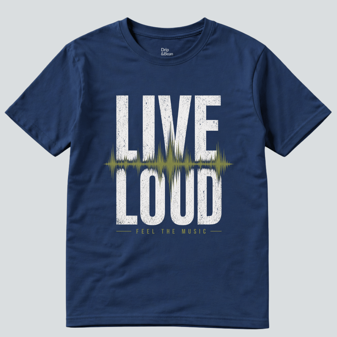 Live Loud T-Shirt