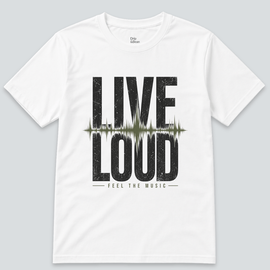 Live Loud T-Shirt