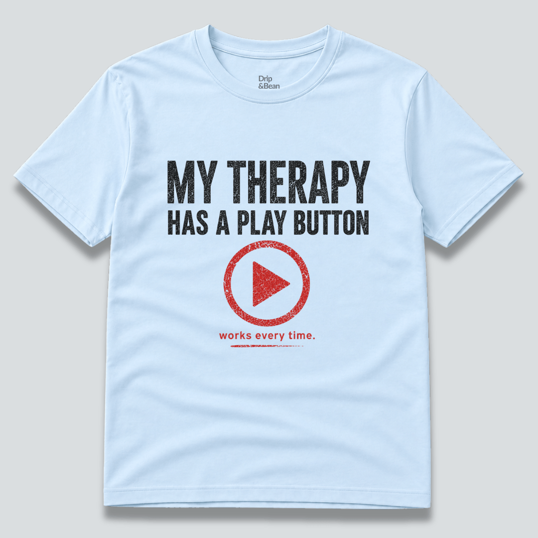 My Therapy Has A Play Button T-Shirt