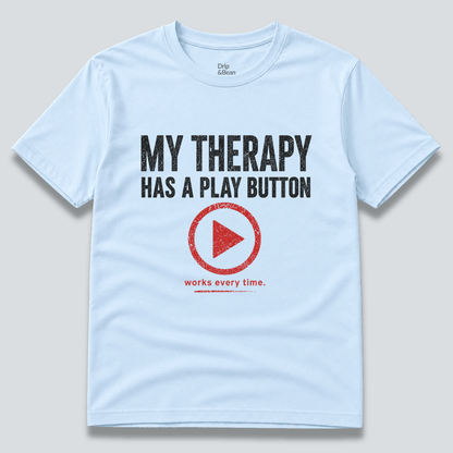 My Therapy Has A Play Button T-Shirt
