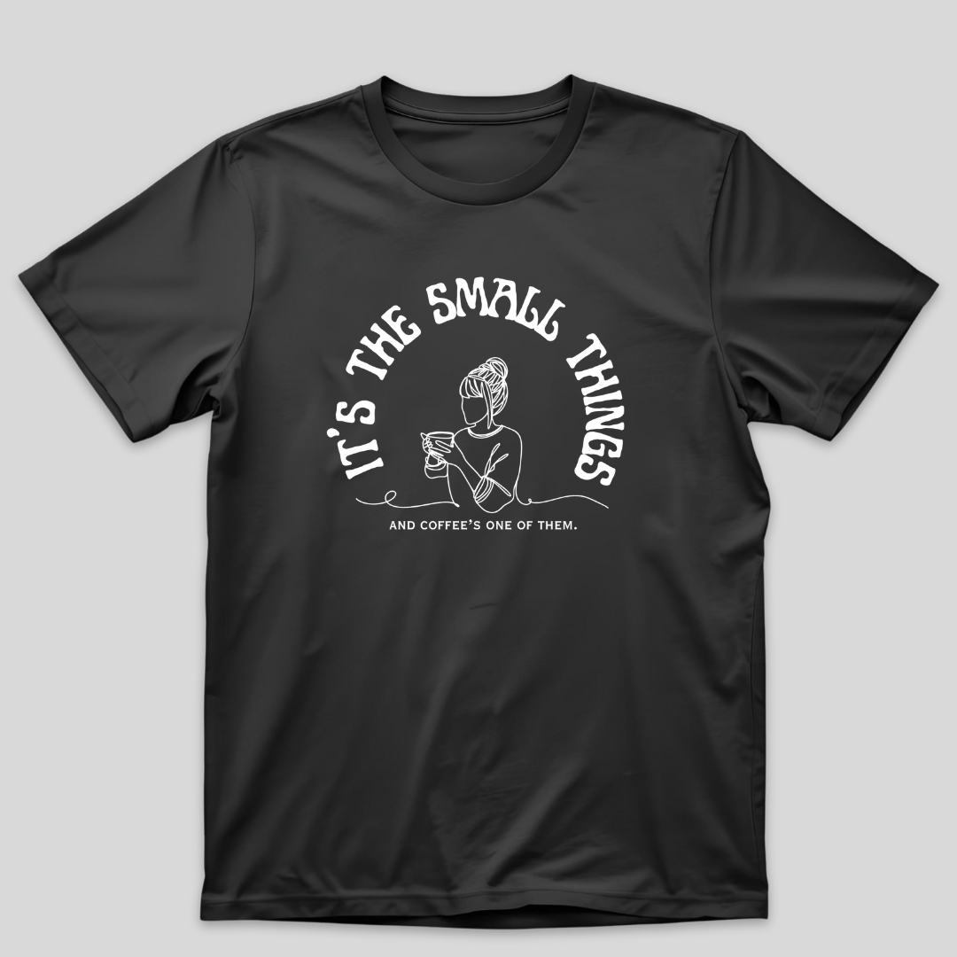 Small Things Coffee T-Shirt