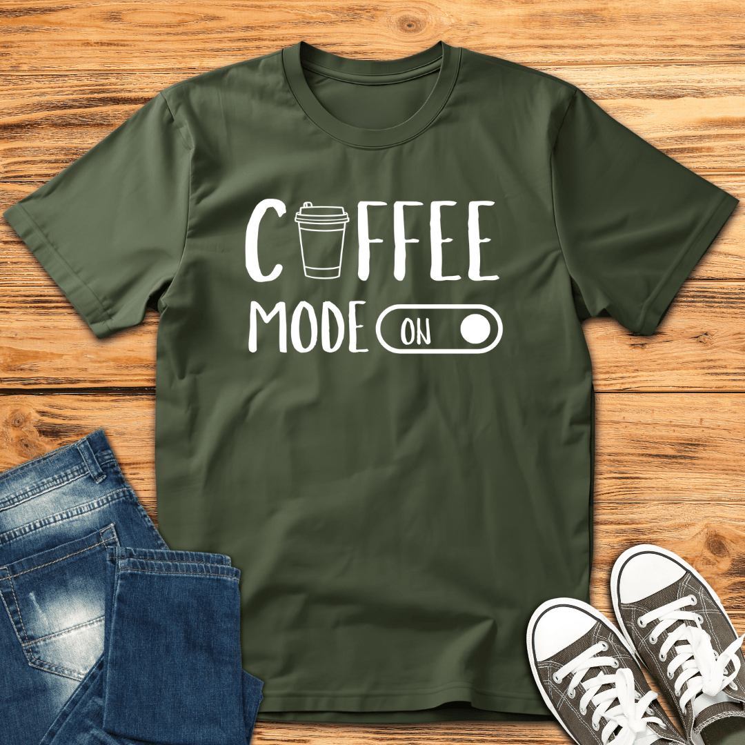 Coffee Mode On T-Shirt
