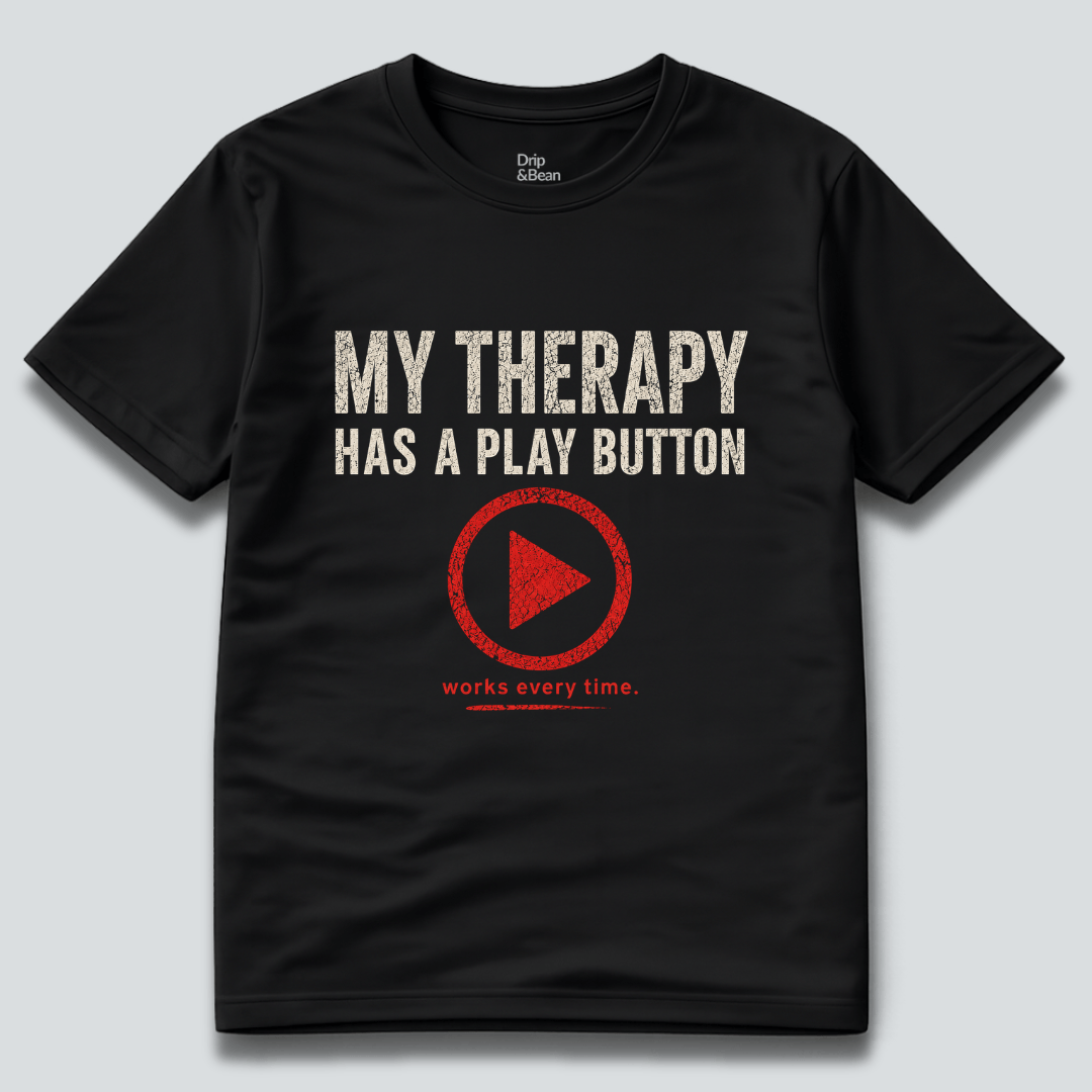 My Therapy Has A Play Button T-Shirt