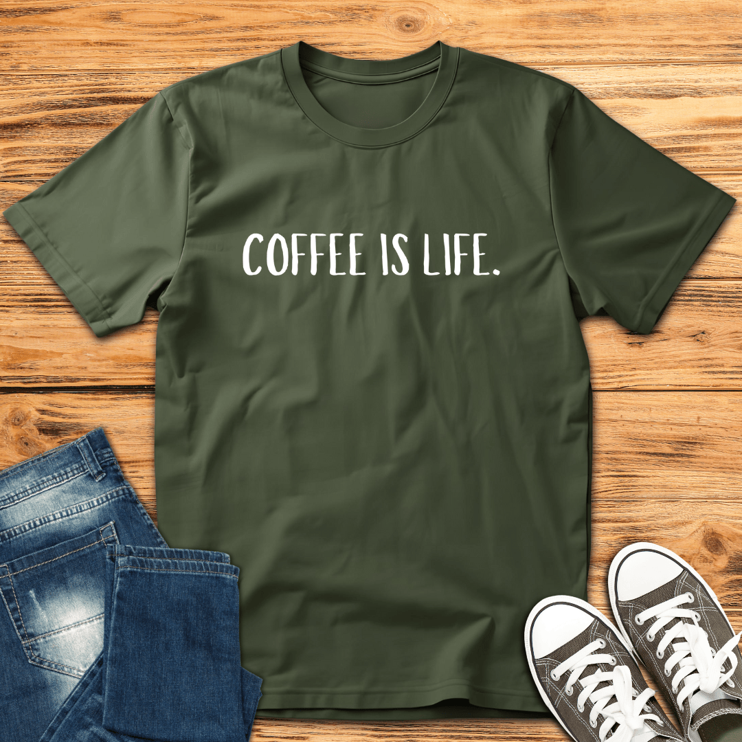 Coffee Is Life. T-Shirt