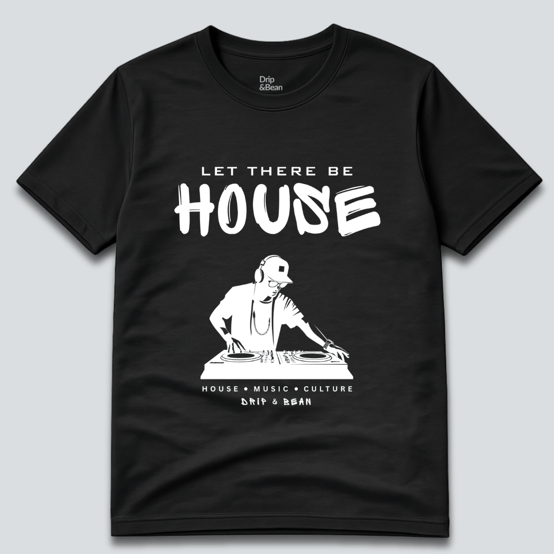 Let There Be House T-Shirt