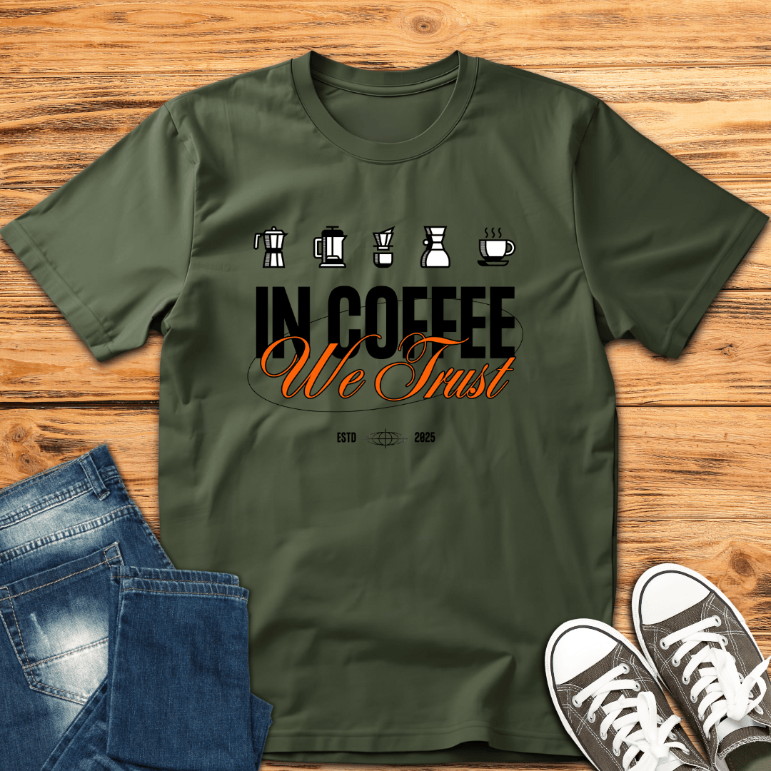 In Coffee We Trust T-Shirt
