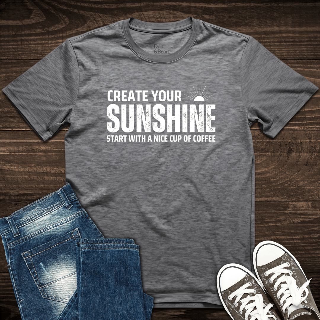 Create Your Sunshine T-Shirt