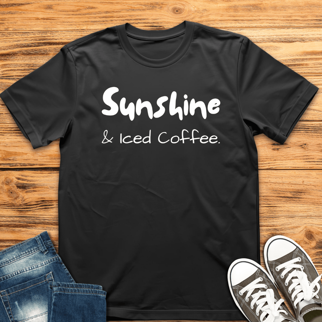 Sunshine & Iced Coffee T-Shirt