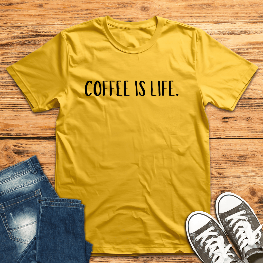 Coffee Is Life. T-Shirt