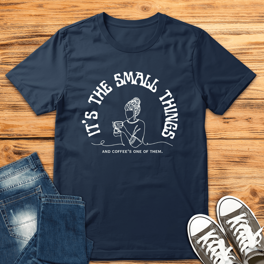 Small Things Coffee T-Shirt