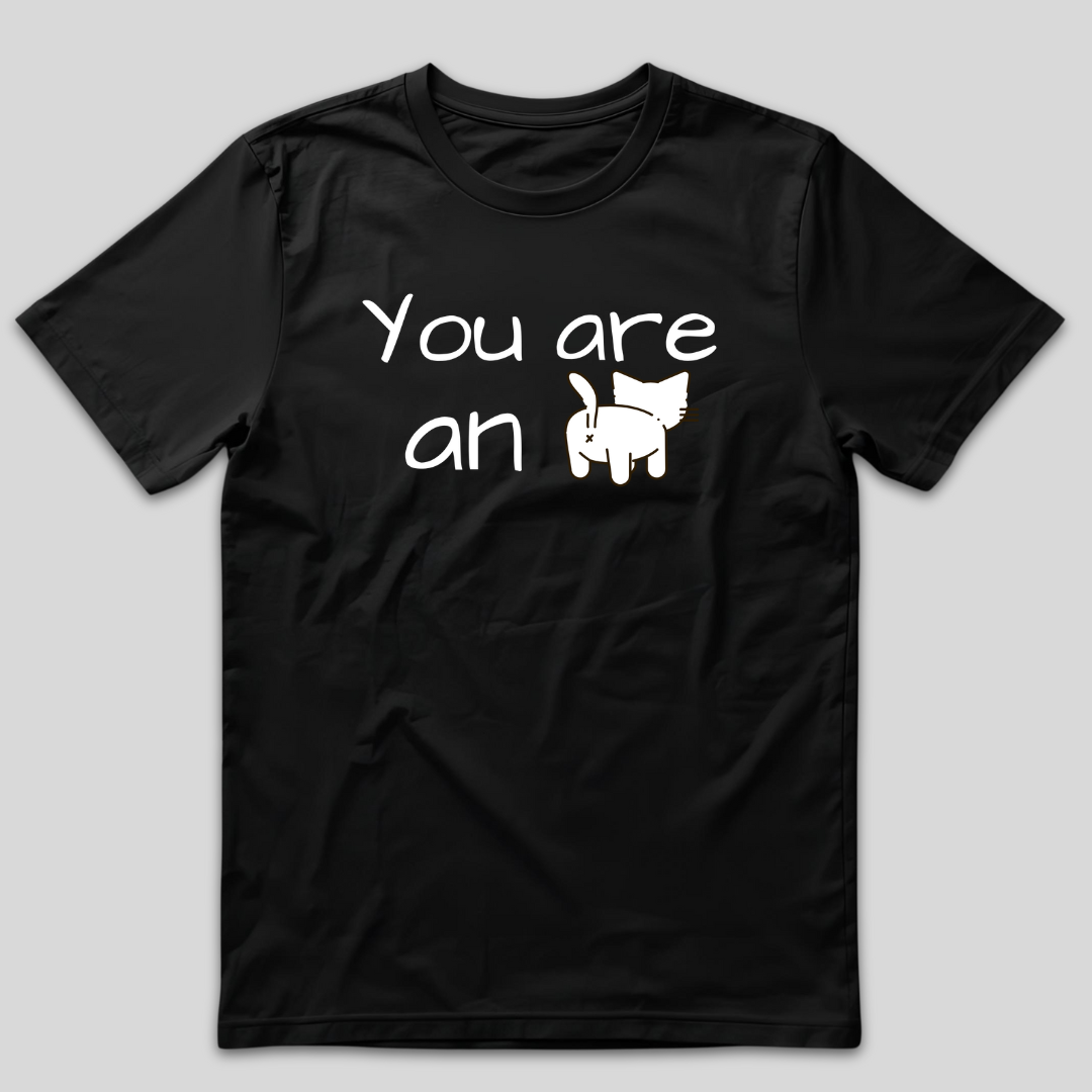 You Are an… Cat T-Shirt