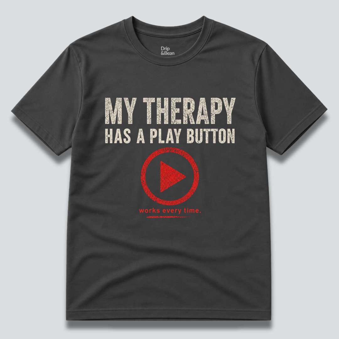 My Therapy Has A Play Button T-Shirt