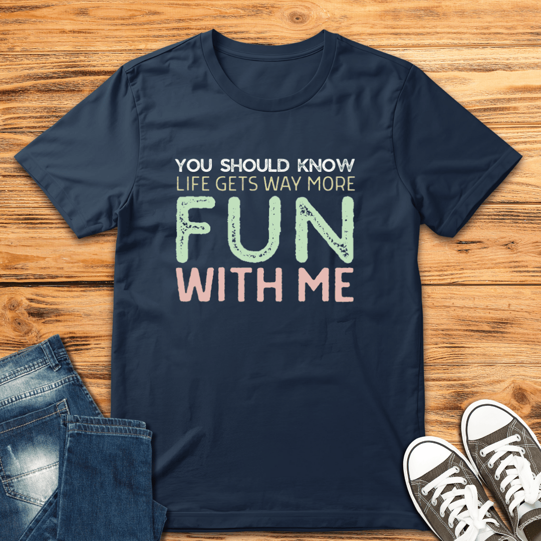 Fun With Me T-Shirt