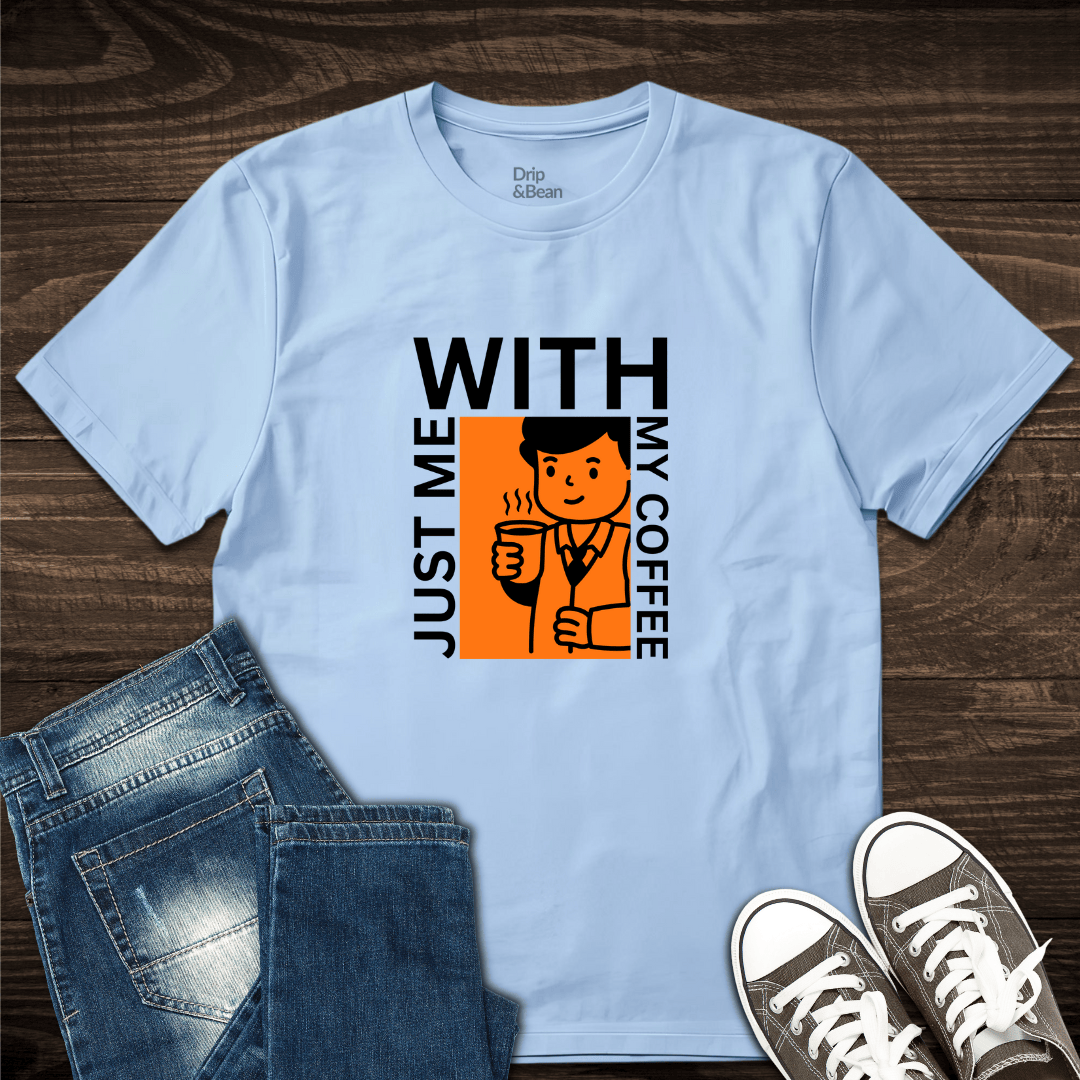 Just me Coffee T-Shirt