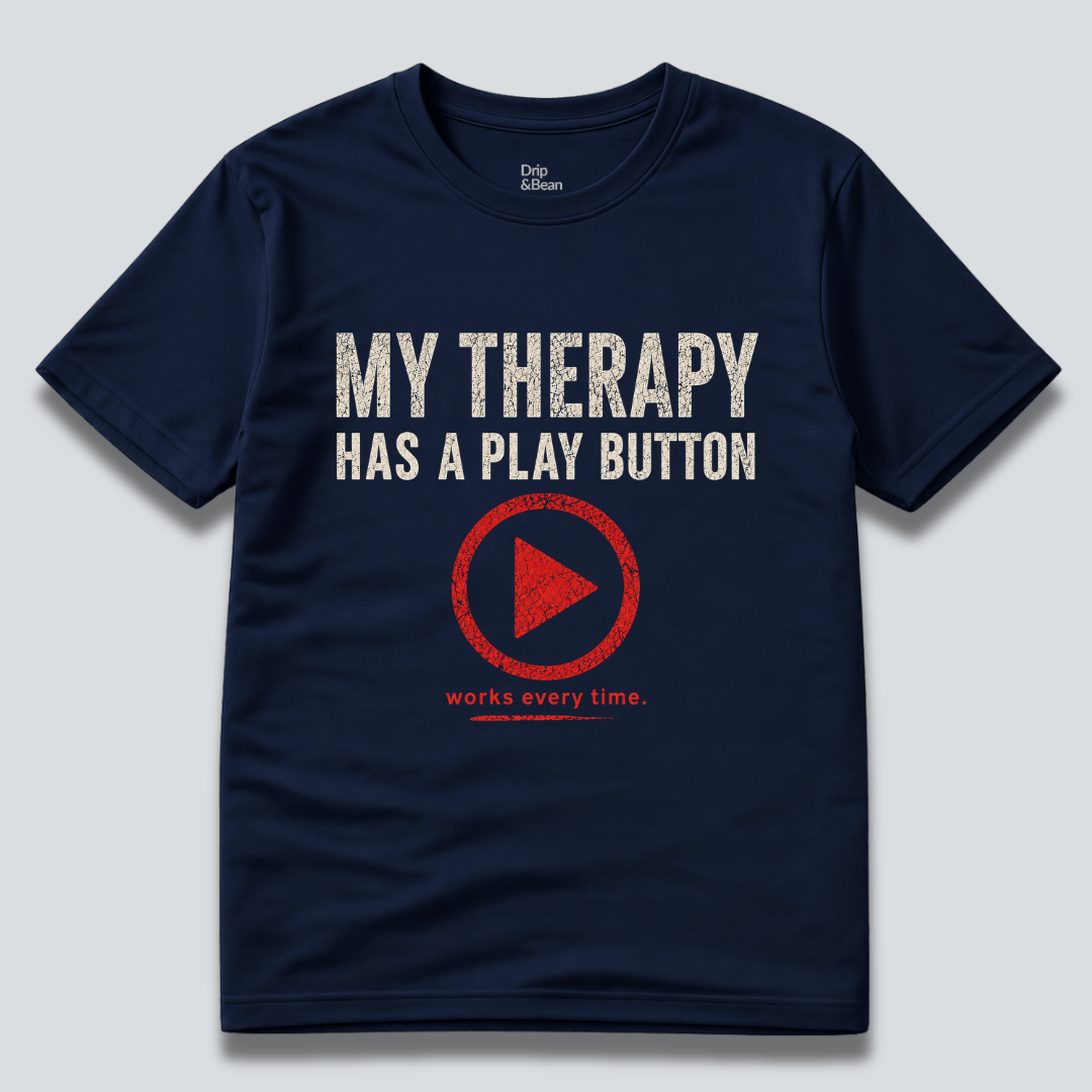 My Therapy Has A Play Button T-Shirt