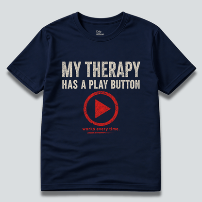 My Therapy Has A Play Button T-Shirt
