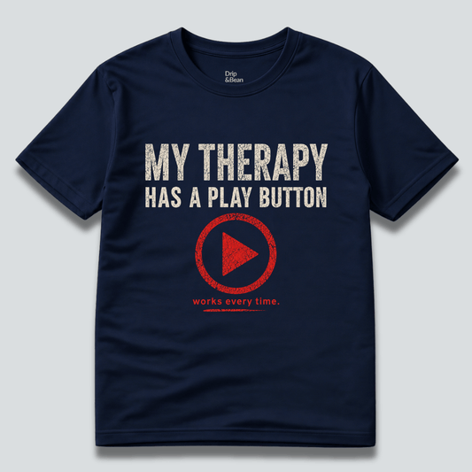 My Therapy Has A Play Button T-Shirt