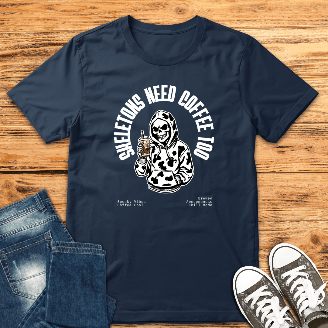 Skeletons Need Coffee T-Shirt