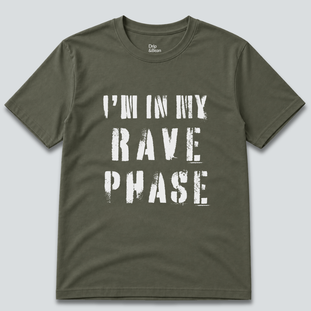 I'm In My Rave Phase T-Shirt