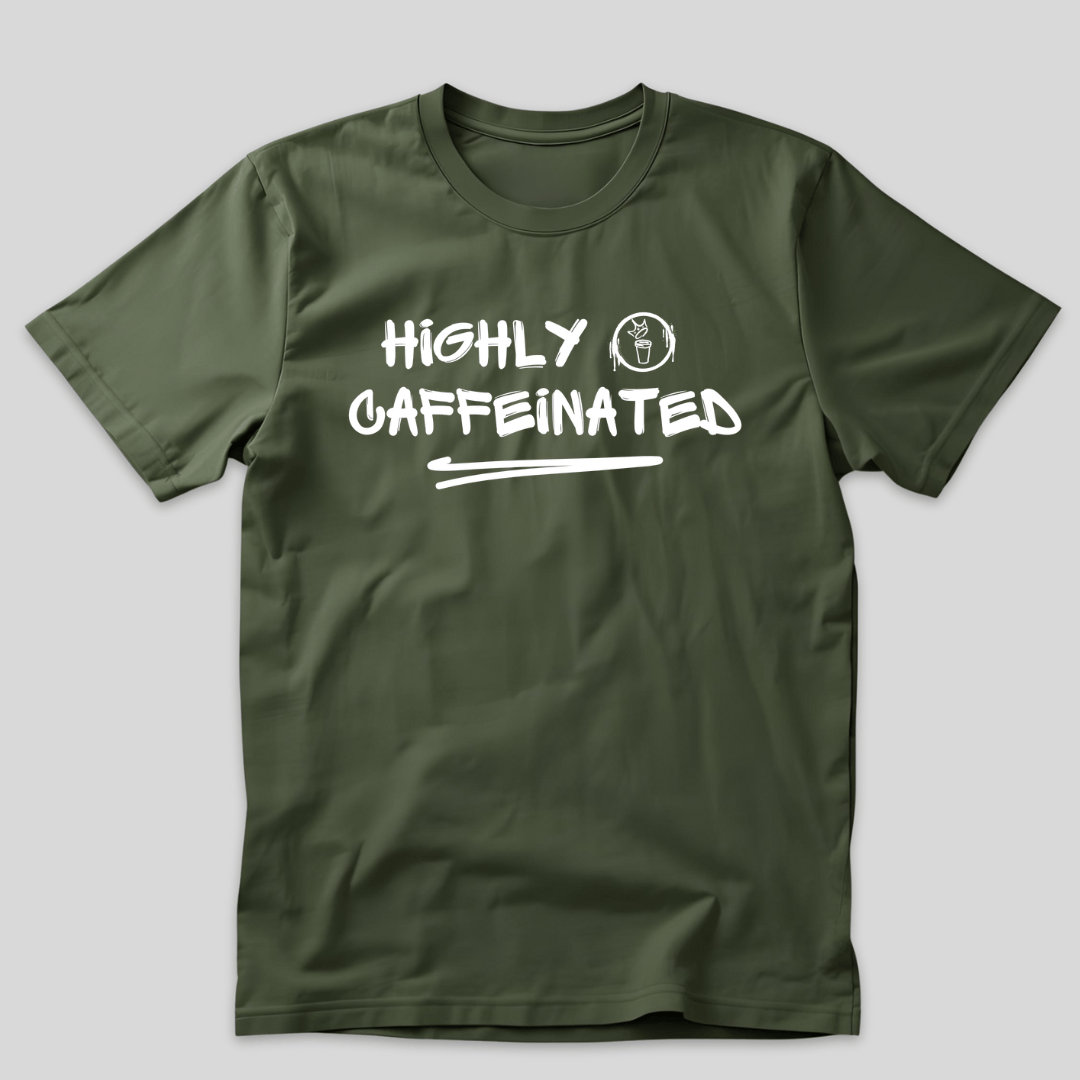 Highly Caffeinated T-Shirt