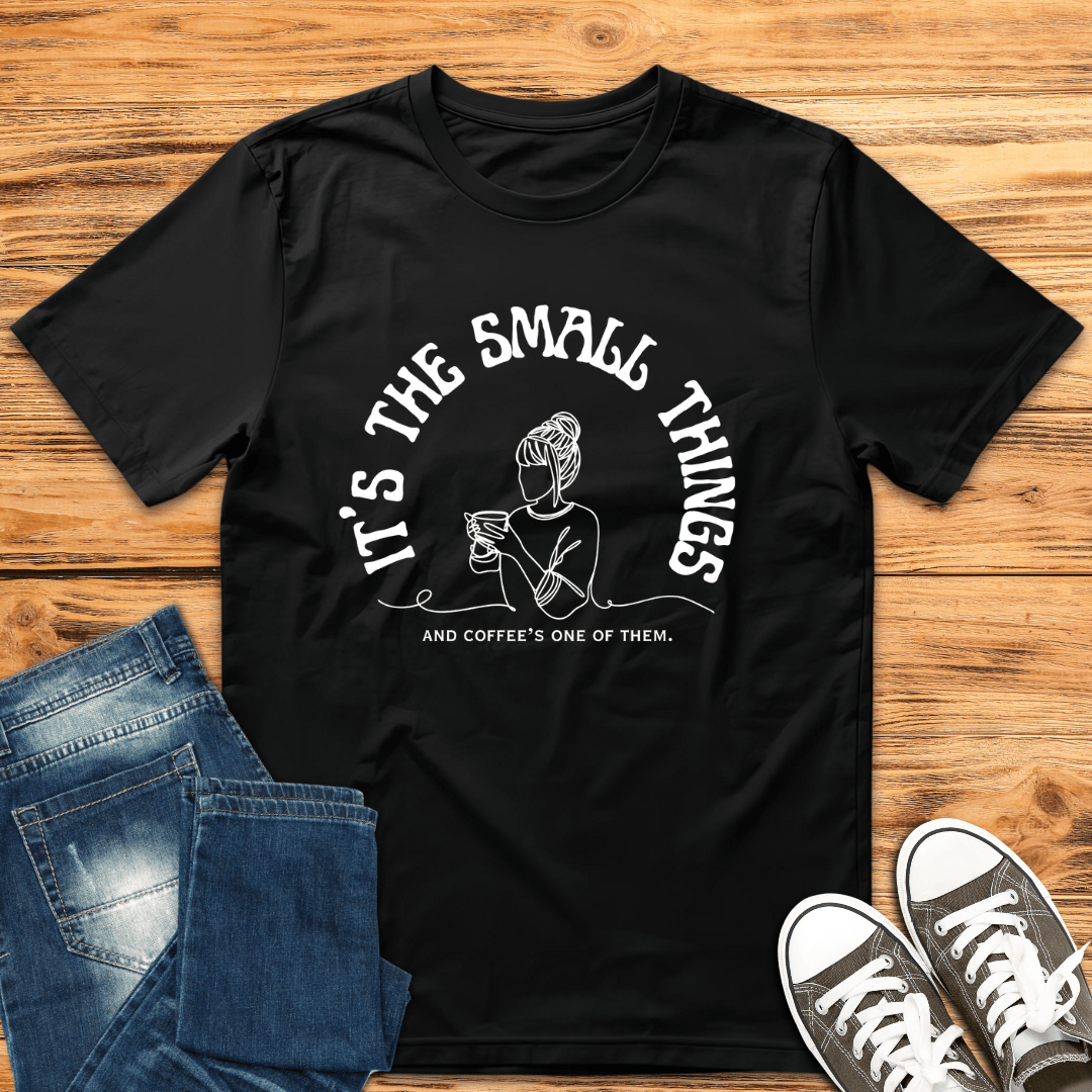 Small Things Coffee T-Shirt