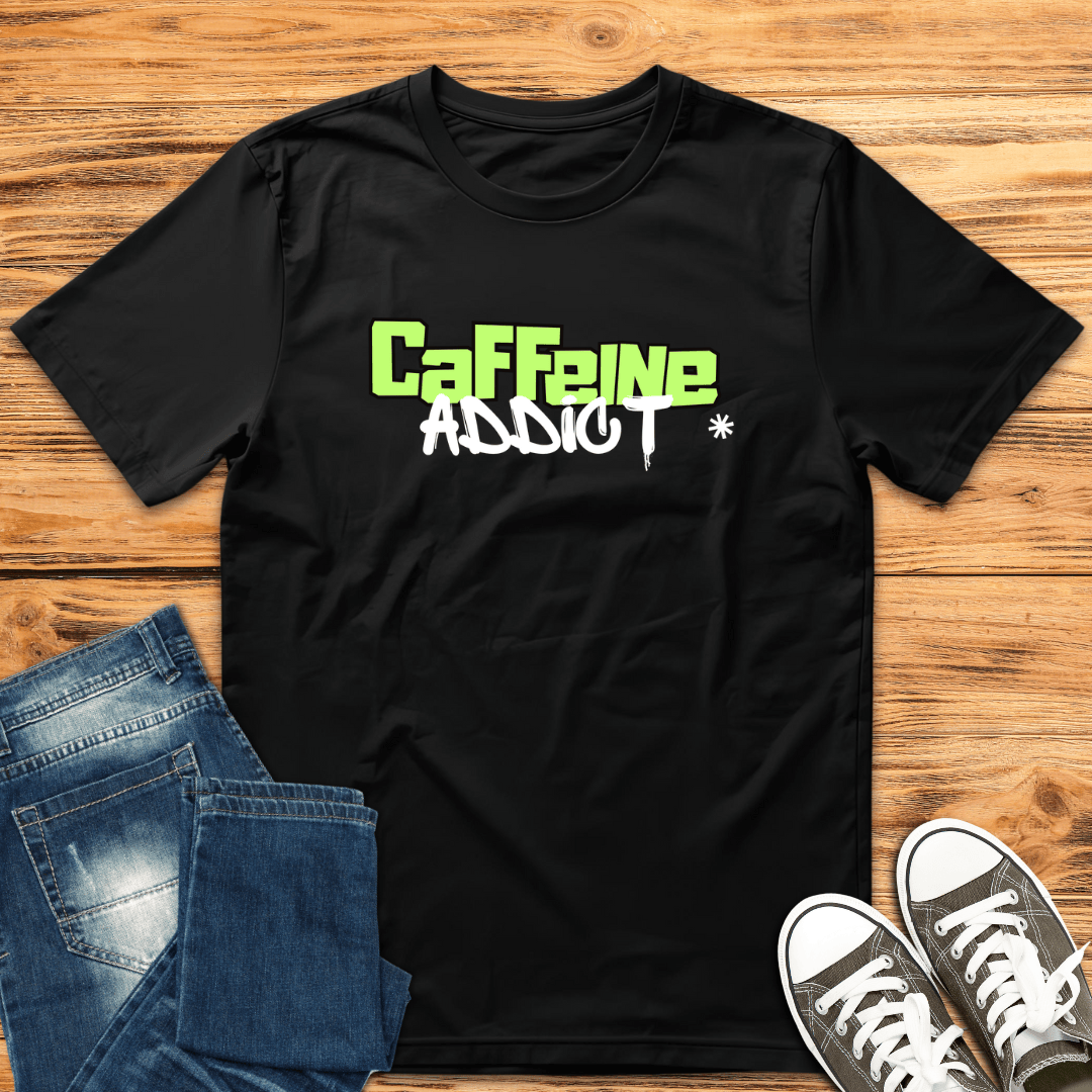 Caffeine Addict T-Shirt