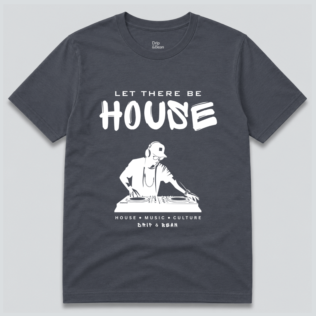 Let There Be House T-Shirt
