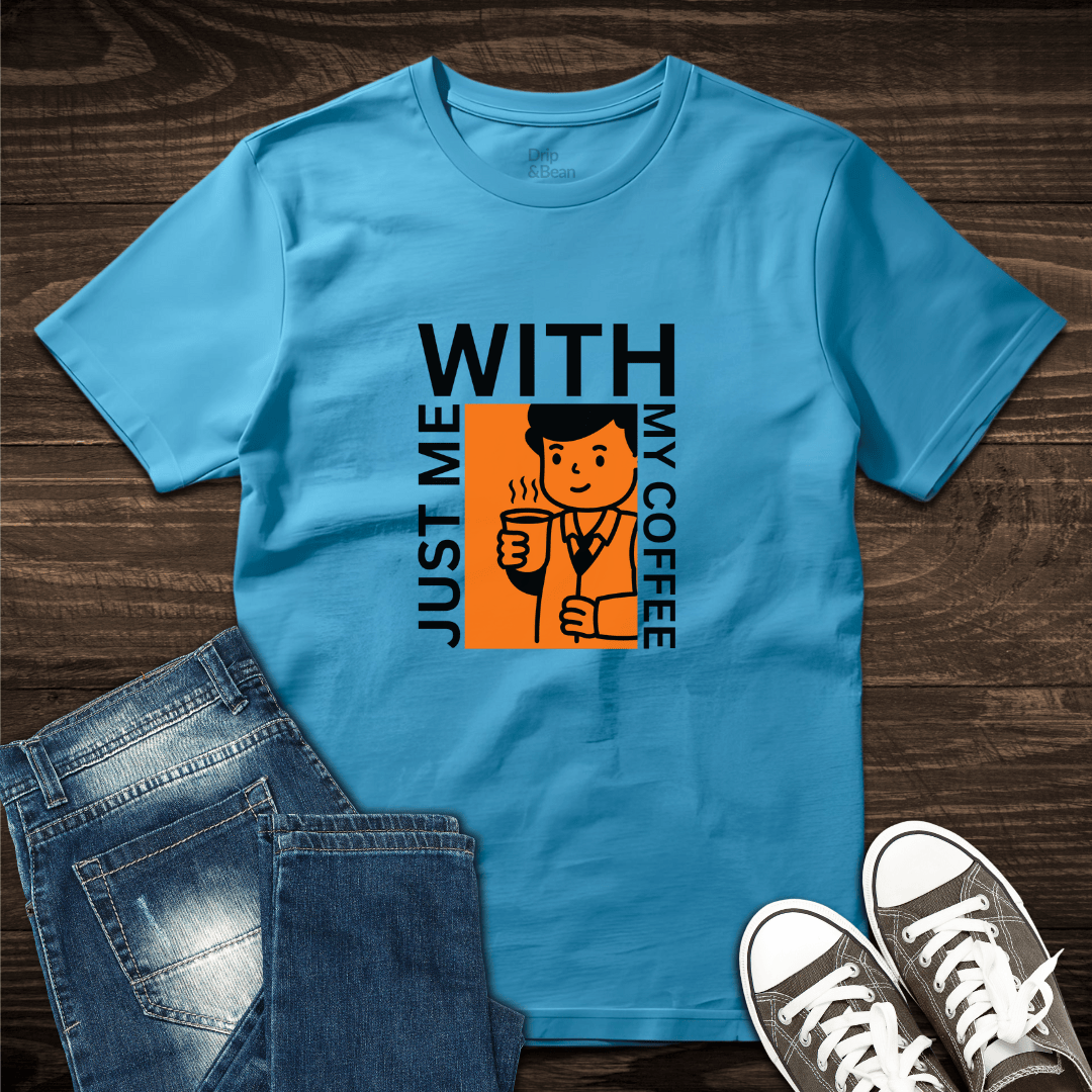 Just me Coffee T-Shirt