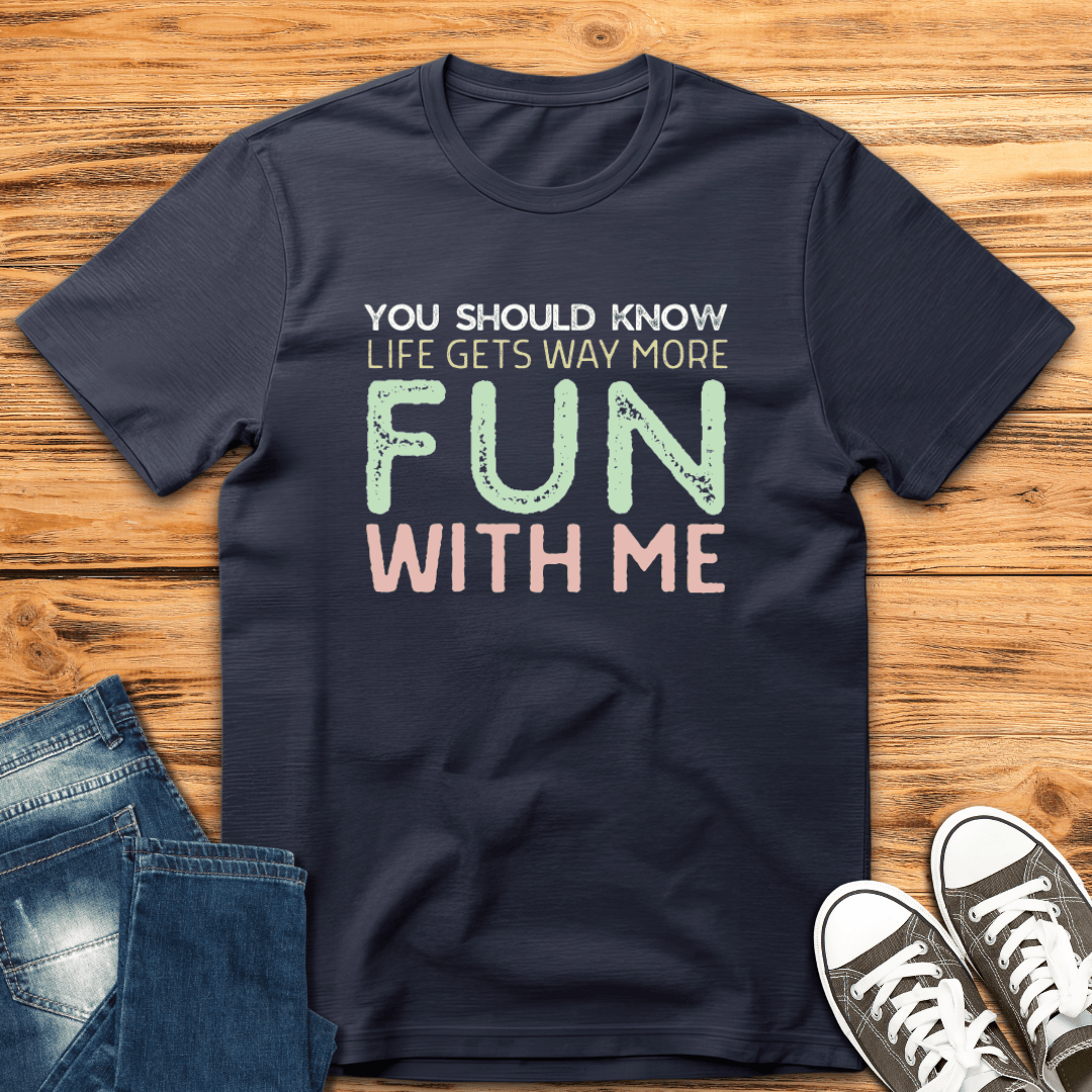 Fun With Me T-Shirt