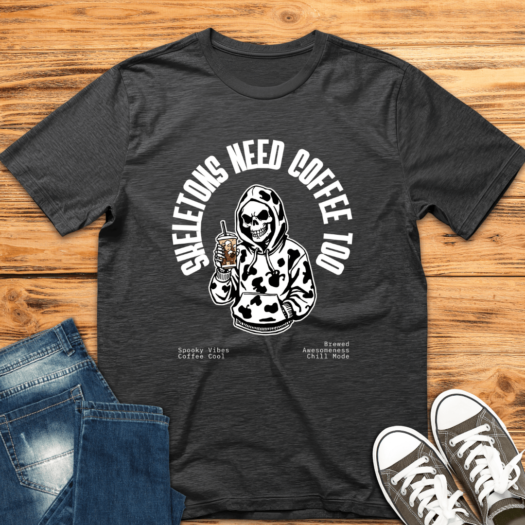 Skeletons Need Coffee T-Shirt