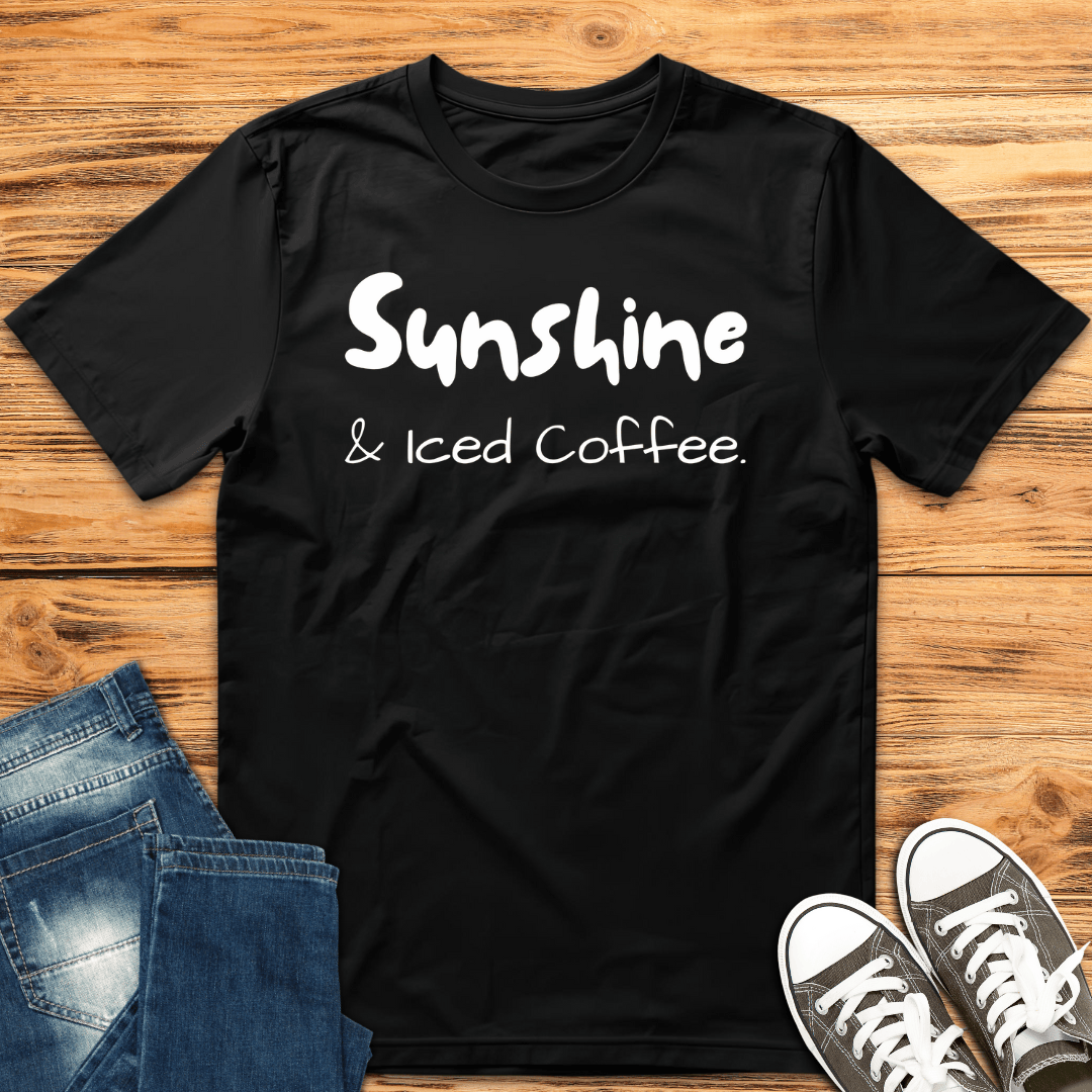 Sunshine & Iced Coffee T-Shirt