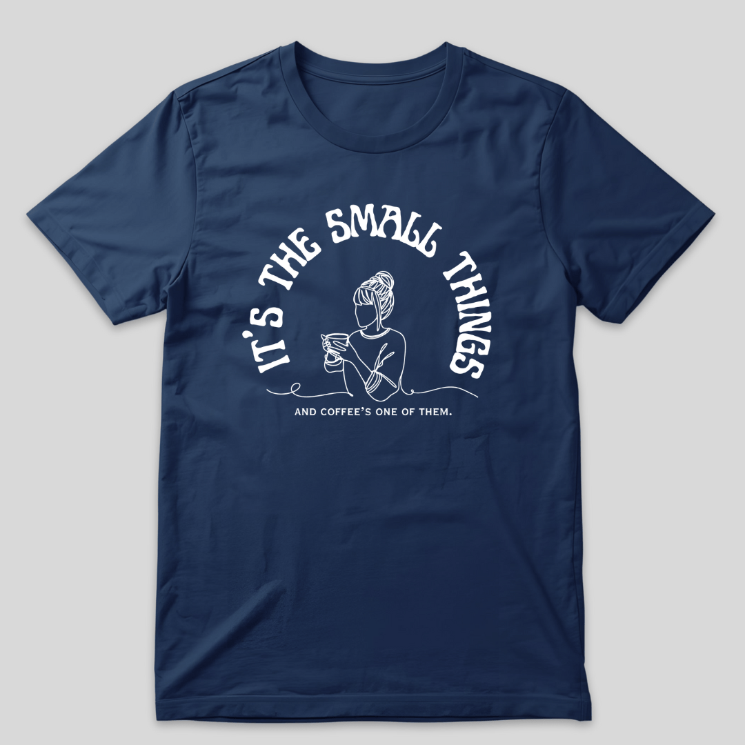 Small Things Coffee T-Shirt