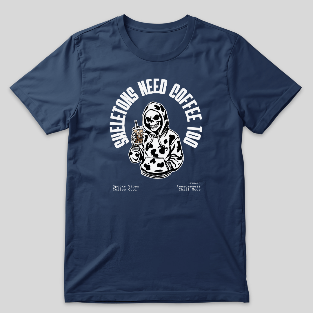 Skeletons Need Coffee T-Shirt