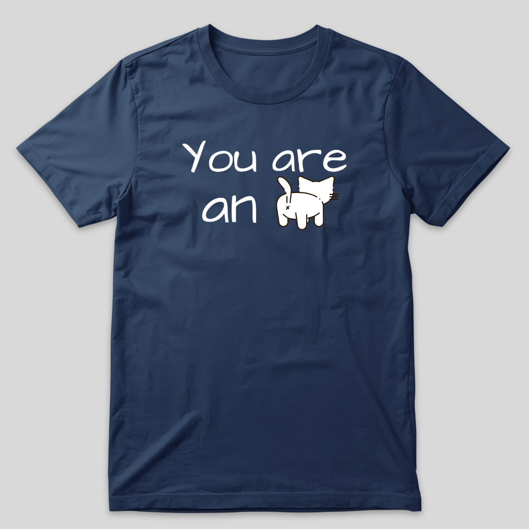 You Are an… Cat T-Shirt