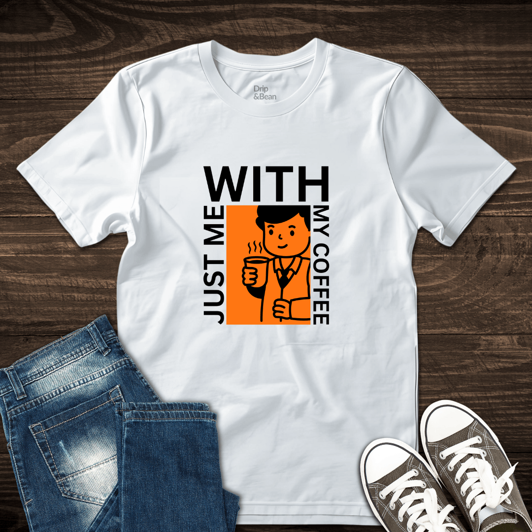 Just me Coffee T-Shirt