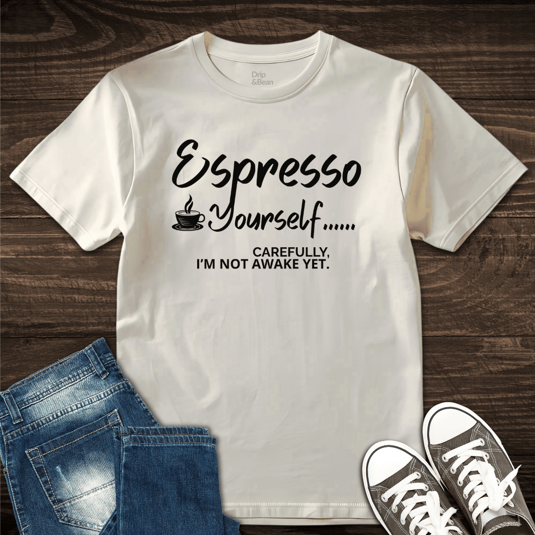 Espresso Yourself T-Shirt