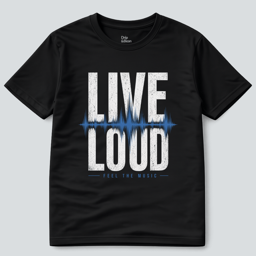 Live Loud T-Shirt
