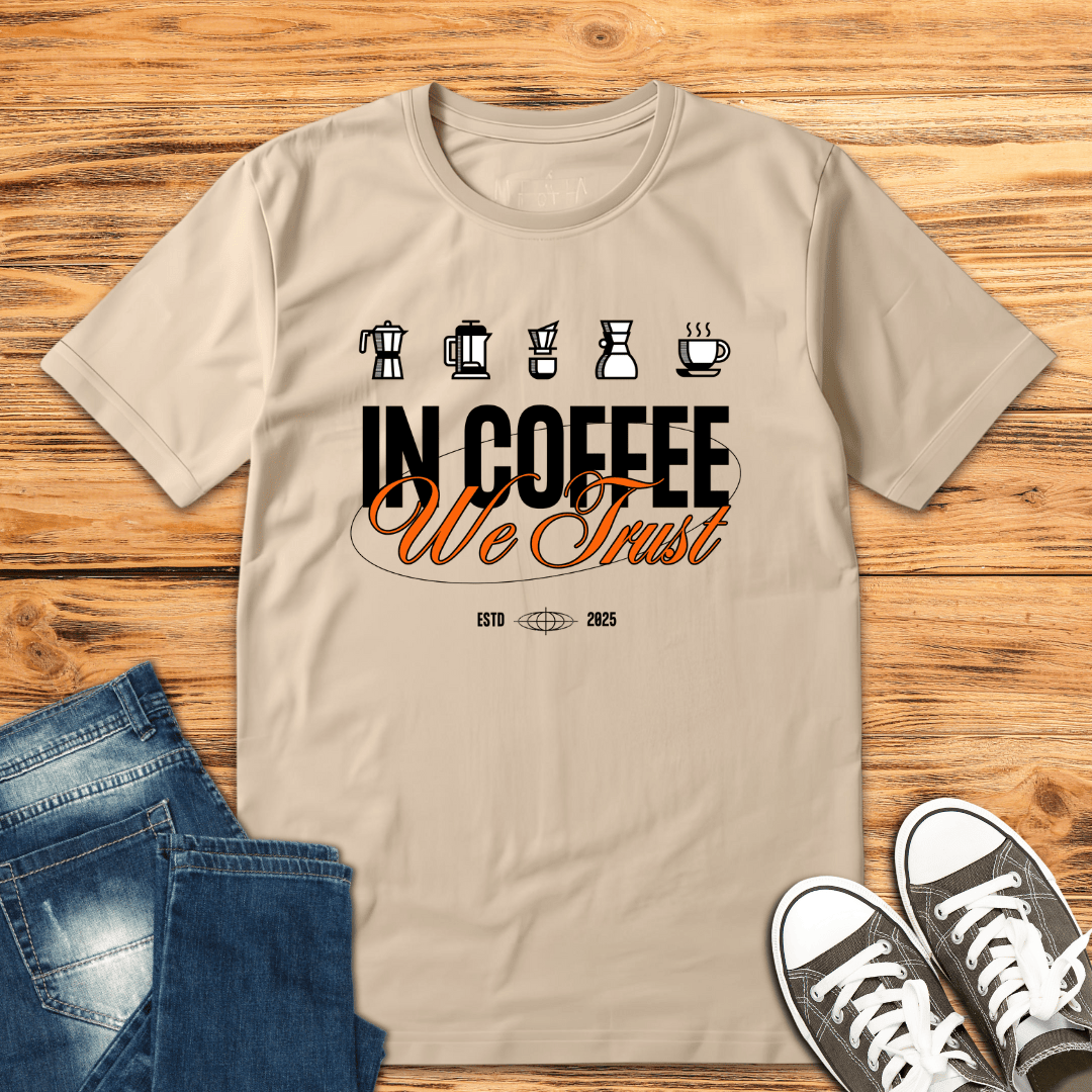 In Coffee We Trust T-Shirt