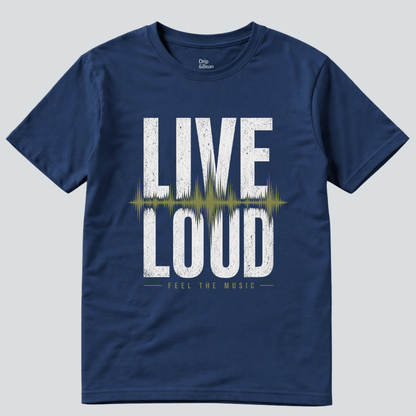 Live Loud T-Shirt