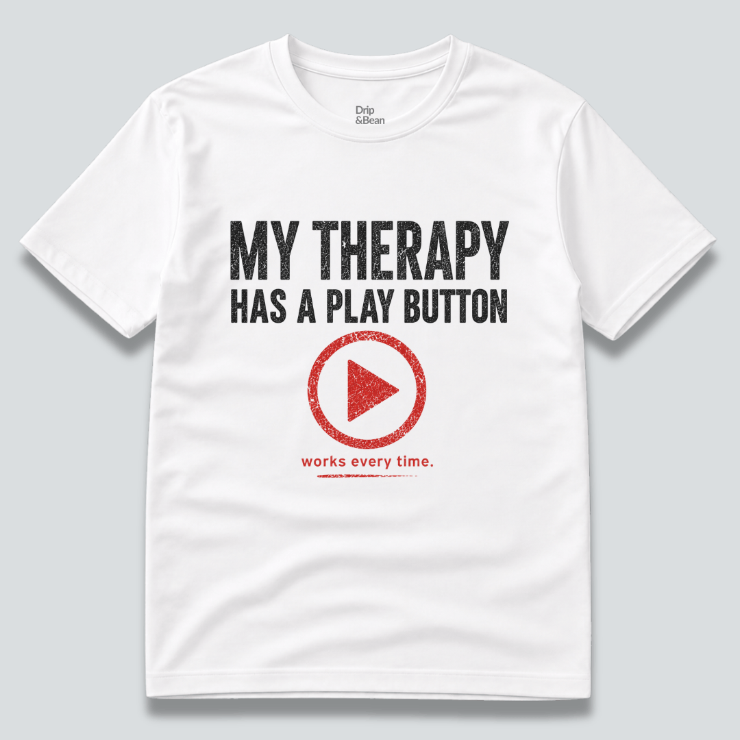 My Therapy Has A Play Button T-Shirt