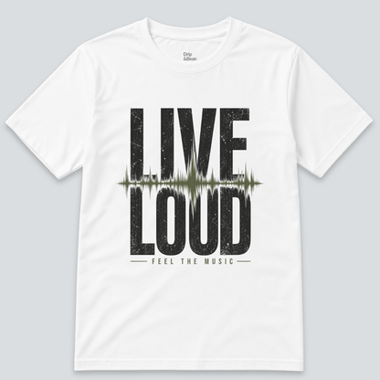 Live Loud T-Shirt