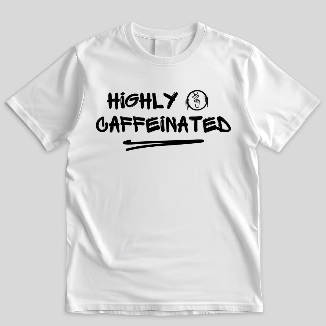 Highly Caffeinated T-Shirt