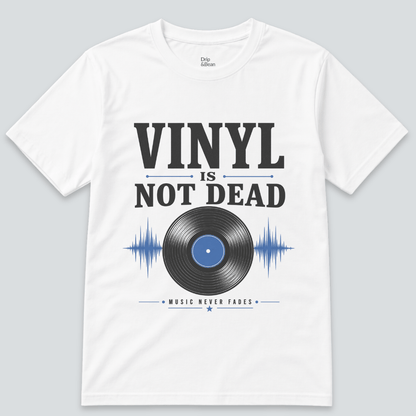 Vinyl Is Not Dead T-Shirt