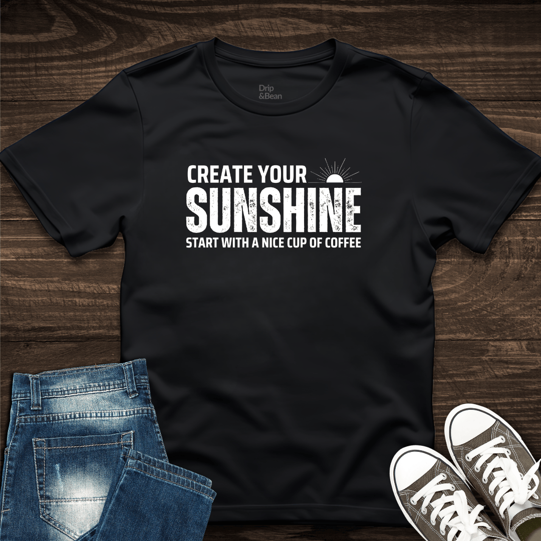 Create Your Sunshine T-Shirt