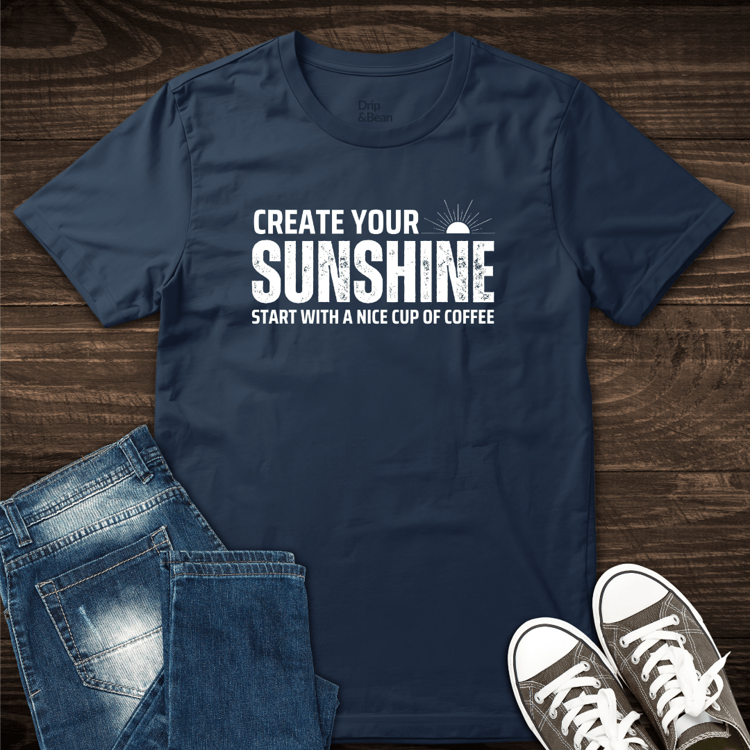 Create Your Sunshine T-Shirt
