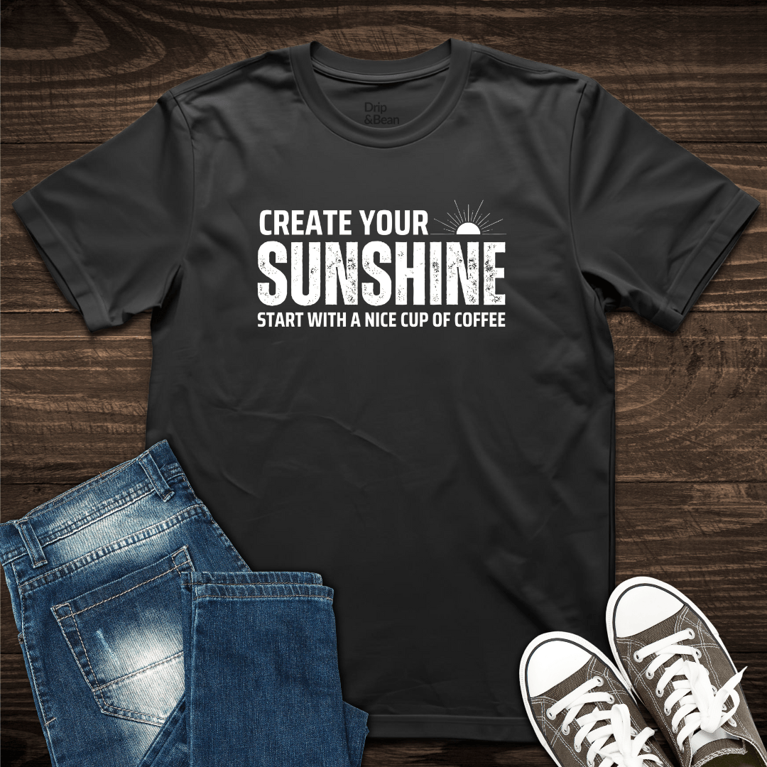 Create Your Sunshine T-Shirt