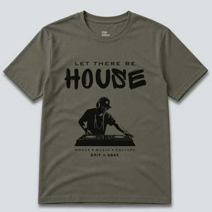 Let There Be House T-Shirt
